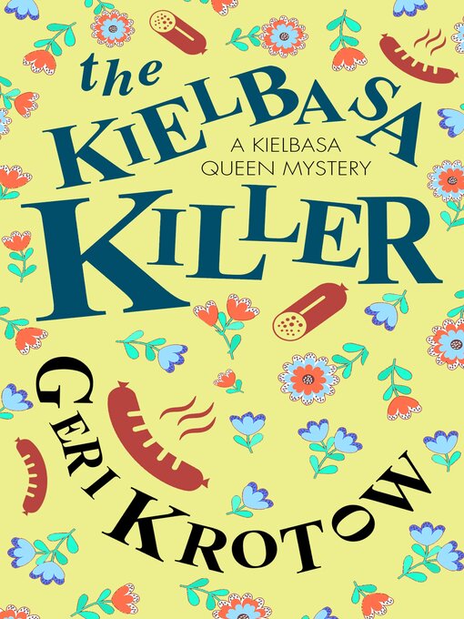 Title details for The Kielbasa Killer by Geri Krotow - Available